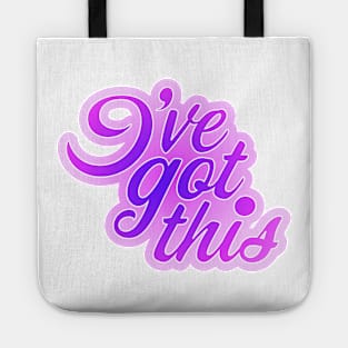 I've Got This Tote