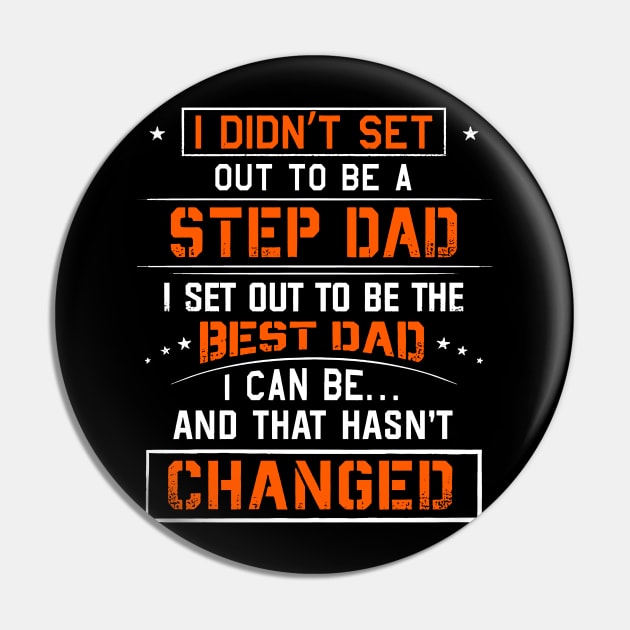 I Didn't Set Out To Be A Step Dad Pin by Los Draws