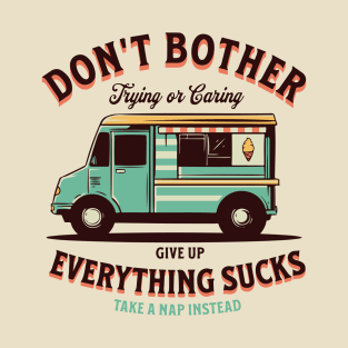Don't Bother T-Shirt