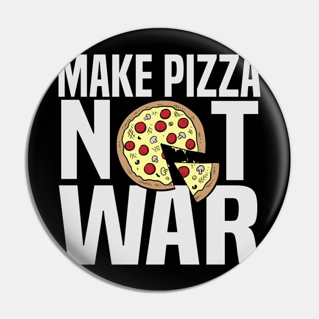 Make Pizza Not War Pin by fromherotozero