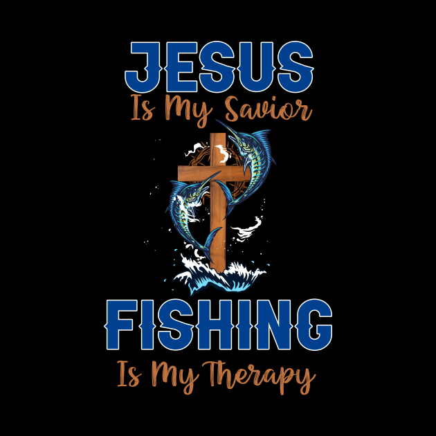 Jesus Is My Savior Fishing Is My Therapy by Hensen V parkes