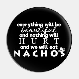 Eat Nachos Pin