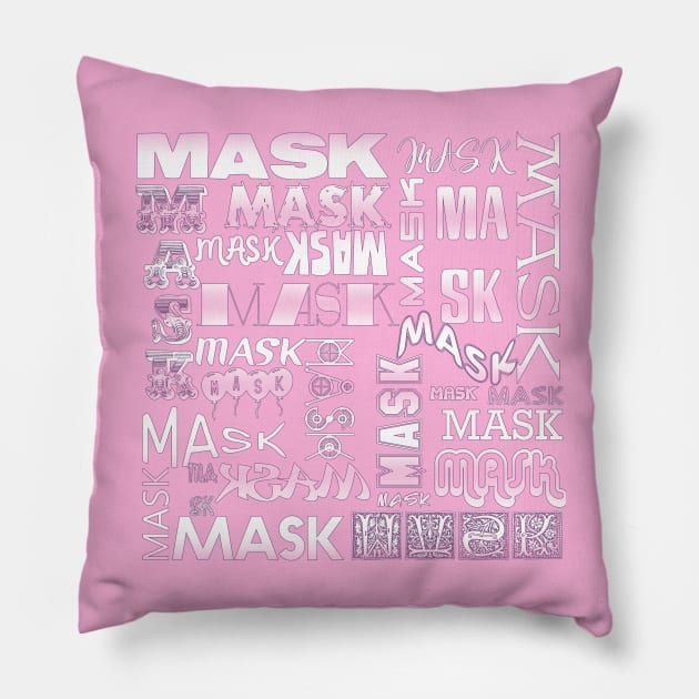 THE MASK TYPOGRAPHY DESIGN FOR 2020 IN WHITE TEXT BLUSH PINK BACKGROUND Pillow by BEAUTIFUL WORDSMITH