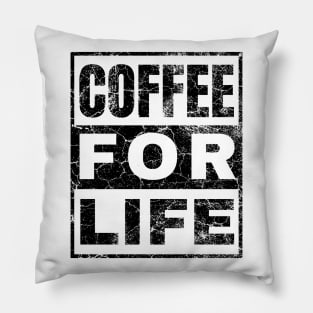 Coffee For Life Pillow