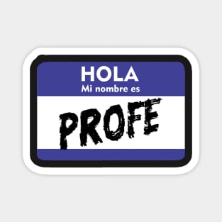 My Name is Spanish Teacher Maestra Hola Mi Nombre es Magnet