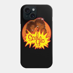 Just Let Your Soul Glo! Phone Case