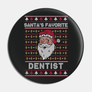 Santa's Favorite Dentist // Funny Ugly Christmas Sweater // Holiday Xmas Pin
