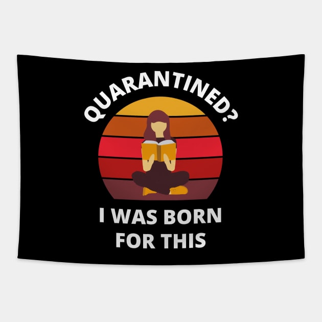 Quarantined? As a book lover I was born for this! (sitting version) Tapestry by bynole