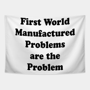 MANUFACTURED PROBLEMS Tapestry