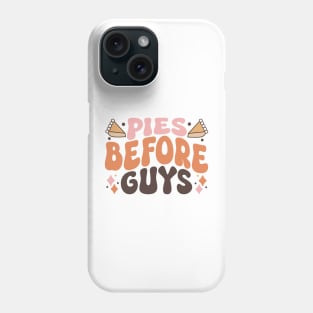 Pies Before Guys Phone Case