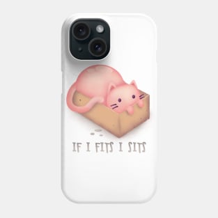 If I Fits I Sits Phone Case