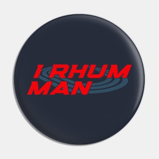 I Rum Man Pin