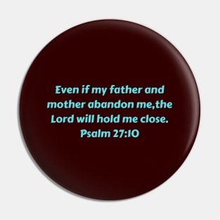 Bible Verse Psalm 27:10 Pin