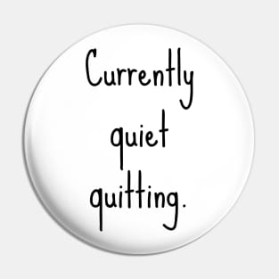 Quiet quitting Pin