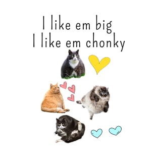 Chonky fat cats T-Shirt