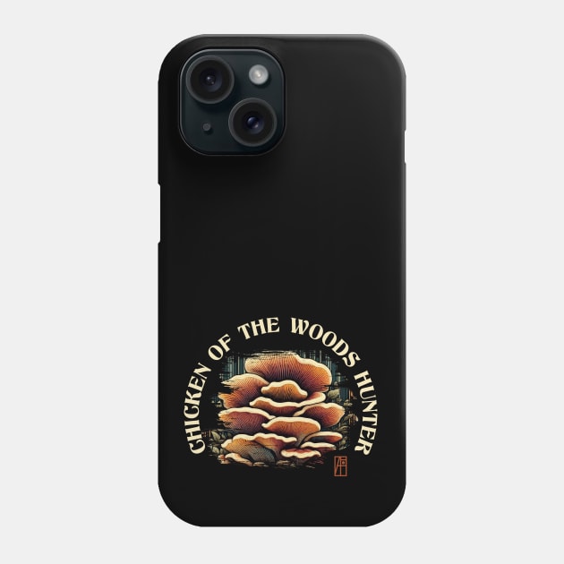 MUSHROOMS - Chicken of the Woods Mushrooms - Chicken of the Woods Hunter - Chicken of the Woods Forager Phone Case by ArtProjectShop