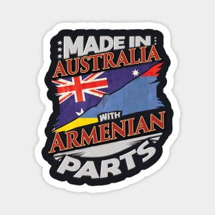 Made In Australia With Armenian Parts - Gift for Armenian From Armenia Magnet