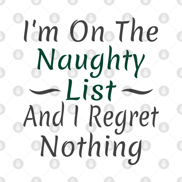 I'm On The Naughty List by Mas Design