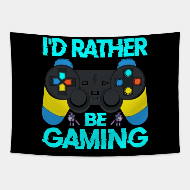 I'd Rather Be Gaming, funny Gaming Quote Gamer Gift Tapestry by BadDesignCo