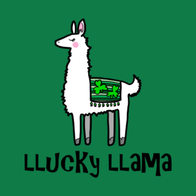 The Luck of the Irish... Llamas - St Patricks Day - T ...