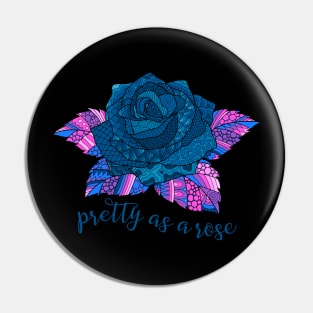 Pretty as a Rose - Blue Pin