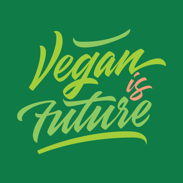 Vegan is  Future lettering artwork by Already Original