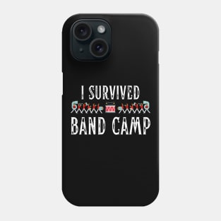 Marching Band Funny I Survived Band Camp Phone Case