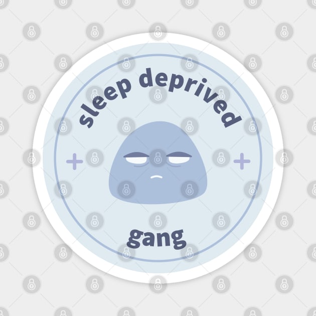 Sleep Deprived Gang Magnet by lexa-png