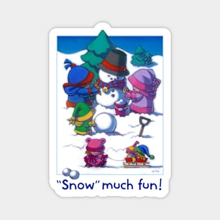 "Snow" Much Fun! Blue Text Magnet