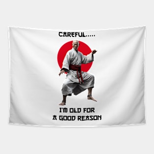 Careful, I'm Old For A Reason Tapestry