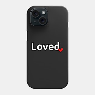 Loved-Valentine gift Phone Case