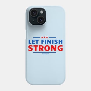 Let Finish Strong Phone Case