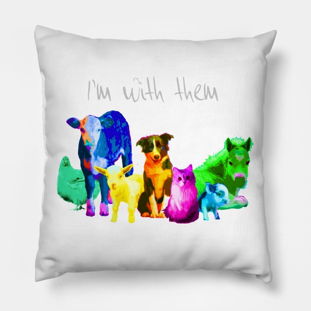 I'm With Them - Animal Rights - Vegan Pillow by prettyinink