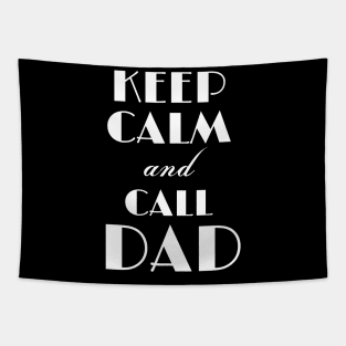 Keep Calm and Call Dad Tapestry