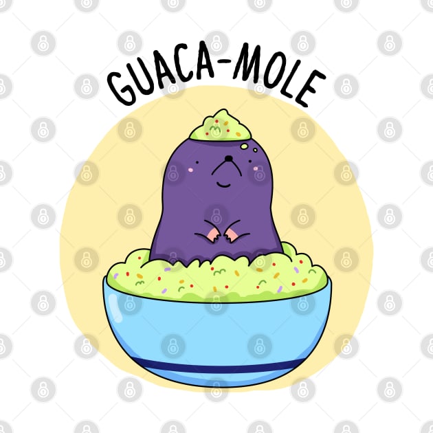 Guaca-Mole Cute Mole Pun by punnybone