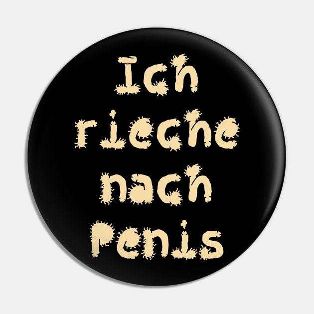 ich rieche nach Penis Pin by FromBerlinGift