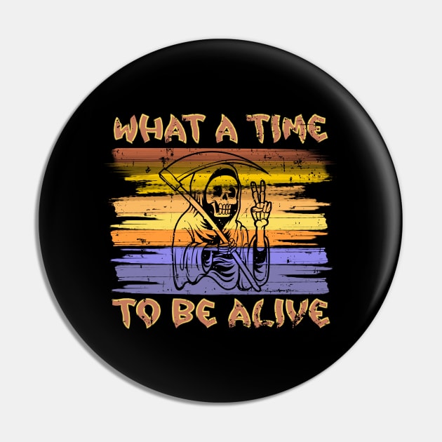 What A Time To Be Alive Halloween Funny Sunset Costume Pin by alcoshirts