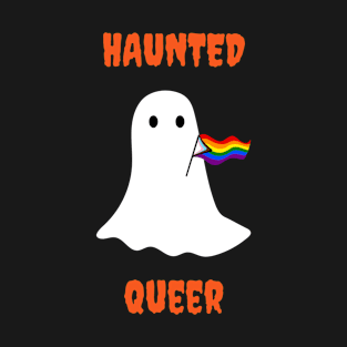 Haunted Queer T-Shirt