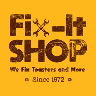 Fix-It Shop T-Shirt