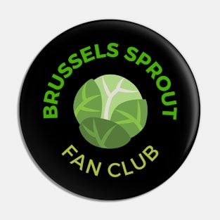 Brussels Sprout Fan Club Pin