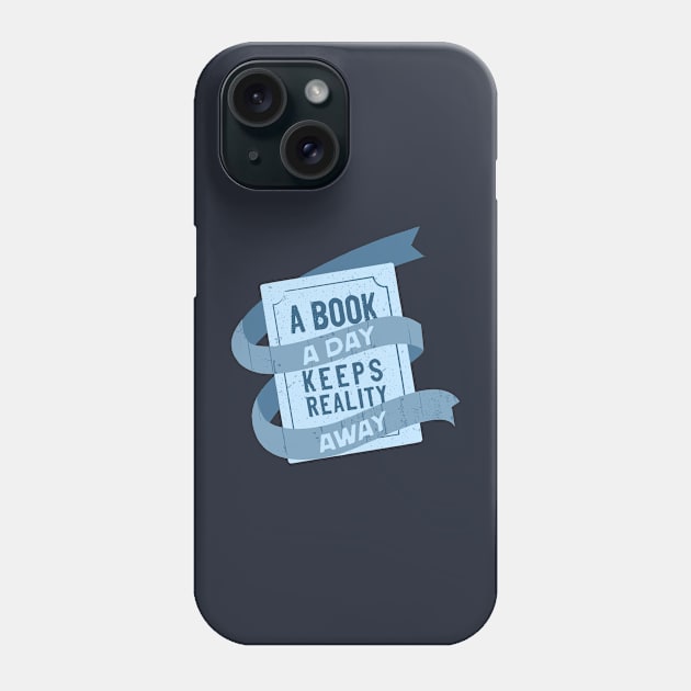 A book a day keeps reality away Phone Case by medimidoodles