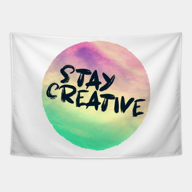 STAY CREATIVE Tapestry by jilesfallen