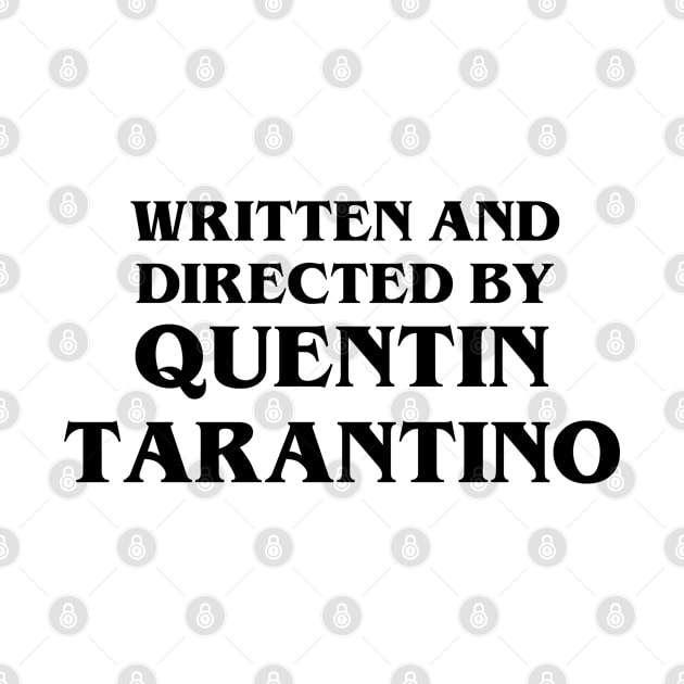 Written and Directed by Quentin Tarantino by Sham