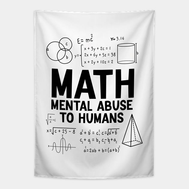 Math Mental Abuse To Humans Nerds Funny Math Teacher Tapestry by Boneworkshop