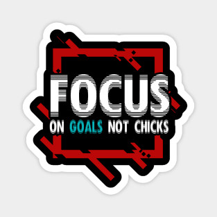 Focusing on cheerful goals instead of chicks Magnet