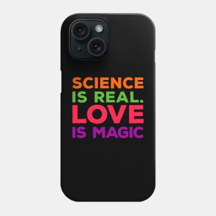 science is real and love is magic Phone Case