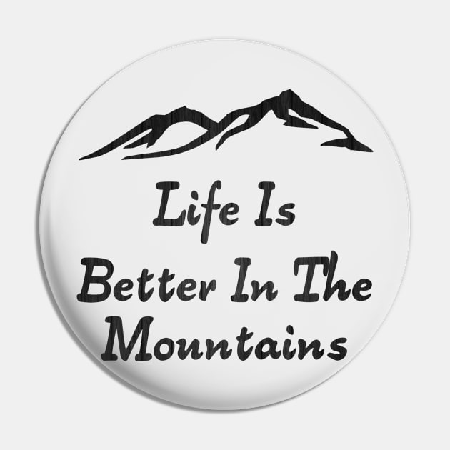 Life Is Better In The Mountains Minimalist Mountain Range Design With Wood Texture Pin by Musa Wander