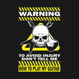 GUITAR WARNING T-Shirt