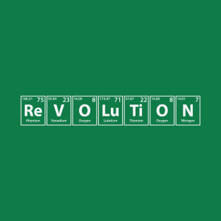 Revolution (Re-V-O-Lu-Ti-O-N) Periodic Elements Spelling T-Shirt