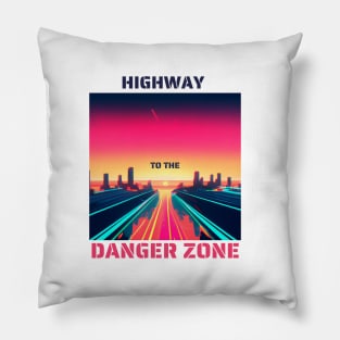 HIGHWAY TO THE DANGER ZONE - sunset Pillow